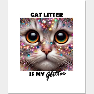 Funny cat litter is my glitter for cat person Posters and Art